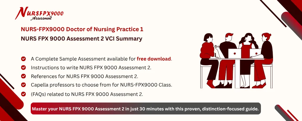 NURS FPX 9000 Assessment 2 VCI Summary