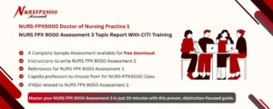 NURS FPX 9000 Assessment 3 Topic Report With CITI Training
